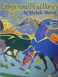 Cover Eulogies and Dead Horses (eBook, ePUB)