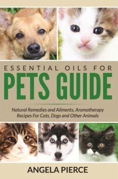 Essential Oils For Pets Guide (eBook, ePUB)