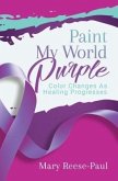 Paint My World Purple (eBook, ePUB)