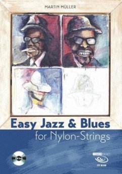 Easy Jazz & Blues for Nylon-Strings, for guitar, m. 1 Audio-CD - Müller, Martin