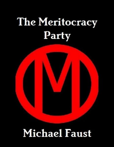 The Meritocracy Party (eBook, ePUB) The Meritocracy Party (eBook, ePUB)