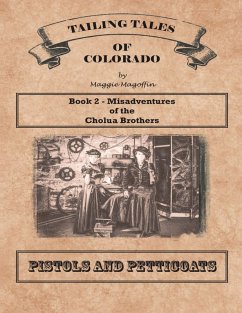 Cover Pistols and Petticoats: Book 2 - Misadventures of the Cholua Brothers (eBook, ePUB)