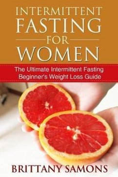 Intermittent Fasting For Women (eBook, ePUB) Intermittent Fasting For Women (eBook, ePUB)
