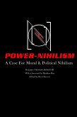Power Nihilism: A Case for Moral & Political Nihilism (eBook, ePUB)