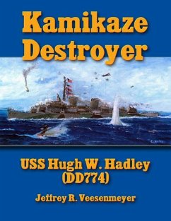 Kamikaze Destroyer: U S S Hugh W. Hadley (D D 774) (eBook, ePUB) - Veesenmeyer, Jeffrey R.