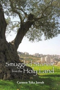 Smuggled Stories from the Holy Land (eBook, ePUB) - Jarrah, Carmen Taha