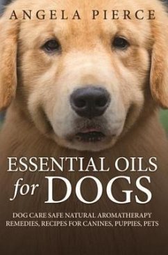 Essential Oils For Dogs (eBook, ePUB)