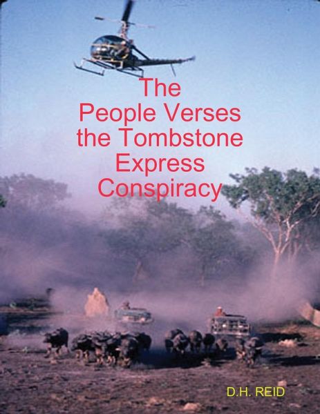The People Verses the Tombstone Express Conspiracy (eBook, ePUB) The People Verses the Tombstone Express Conspiracy (eBook, ePUB)