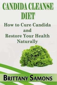 Candida Cleanse Diet (eBook, ePUB) Candida Cleanse Diet (eBook, ePUB)
