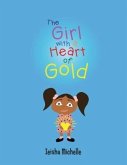 The Girl with a Heart of Gold (eBook, ePUB) The Girl with a Heart of Gold (eBook, ePUB)