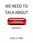 We Need to Talk About Liberty (Volume 2) (eBook, ePUB)