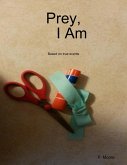 Prey, I Am (eBook, ePUB)