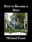 How to Become a Hero (eBook, ePUB)