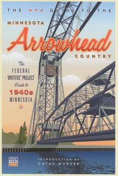 The WPA Guide to The Minnesota Arrowhead Country (eBook, ePUB) - Federal Writers' Project