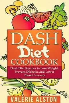 Dash Diet Cookbook (eBook, ePUB) Dash Diet Cookbook (eBook, ePUB)