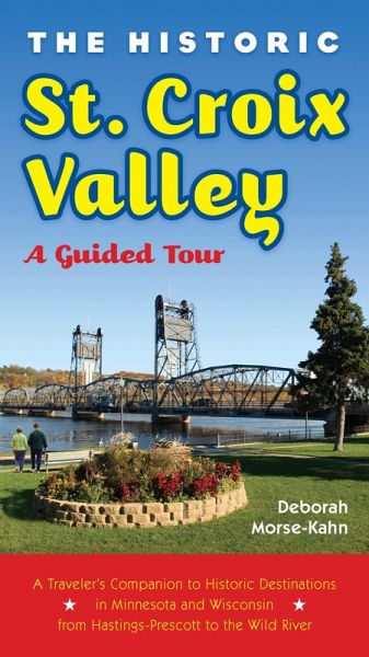 The Historic St. Croix Valley (eBook, ePUB) The Historic St. Croix Valley (eBook, ePUB)