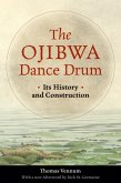 The Ojibwa Dance Drum (eBook, ePUB) The Ojibwa Dance Drum (eBook, ePUB)