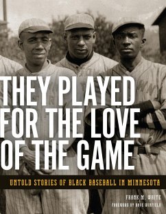 They Played for the Love of the Game (eBook, ePUB) - White, Frank M.