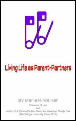 Living Life as Parent-Partners (eBook, ePUB) - Weiner, Merle H.