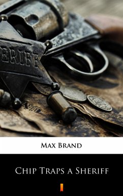 Chip Traps a Sheriff (eBook, ePUB) - Brand, Max