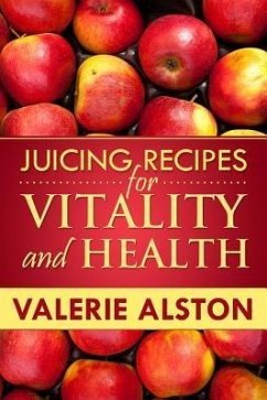Juicing Recipes For Vitality and Health (eBook, ePUB)