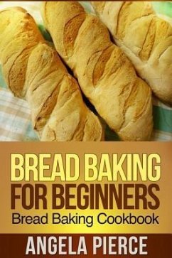 Bread Baking For Beginners (eBook, ePUB)