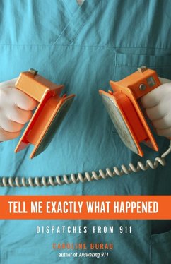 Tell Me Exactly What Happened (eBook, ePUB) - Burau, Caroline