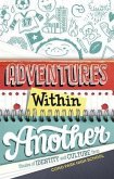 Adventures Within Another (eBook, ePUB)