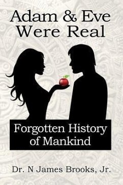Adam and Eve Were Real (eBook, ePUB) - Brooks, N James