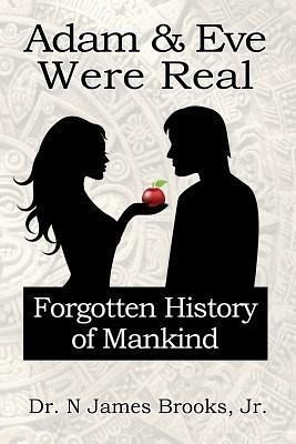 Adam and Eve Were Real (eBook, ePUB) Adam and Eve Were Real (eBook, ePUB)