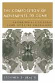 The Composition of Movements to Come (eBook, ePUB)