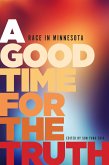 A Good Time for the Truth (eBook, ePUB) A Good Time for the Truth (eBook, ePUB)