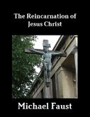 The Reincarnation of Jesus Christ (eBook, ePUB)