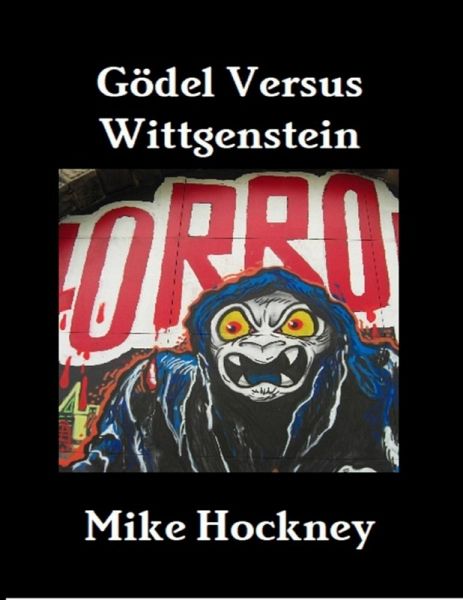 Gödel Versus Wittgenstein (eBook, ePUB) Gödel Versus Wittgenstein (eBook, ePUB)