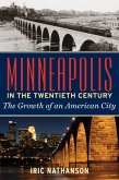 Minneapolis in the Twentieth Century (eBook, ePUB)