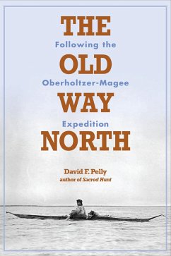 The Old Way North (eBook, ePUB) - Pelly, David F.