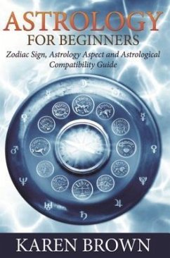 Astrology For Beginners (eBook, ePUB) Astrology For Beginners (eBook, ePUB)