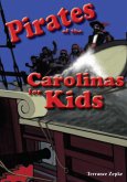 Pirates of the Carolinas for Kids (eBook, ePUB)