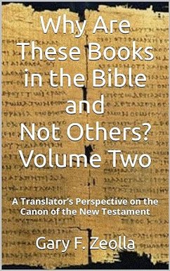 Cover Why Are These Books in the Bible and Not Others? - Volume Two A Translator's Perspective on the Canon of the New Testament (eBook, ePUB)