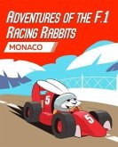 Adventures Of The F.1 Racing Rabbits Monaco (eBook, ePUB)