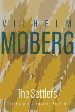 The Settlers (eBook, ePUB) - Moberg, Vilhelm