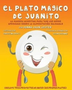 El Plato Mágico De Juanito (eBook, ePUB) - Lester, Donna Daun