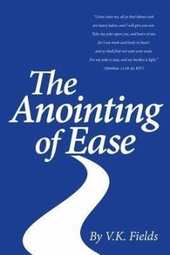 The Anointing of Ease (eBook, ePUB) - Fields, V. K.