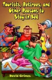 Tourists, Retirees, and Other Reasons to Stay in Bed (eBook, ePUB)