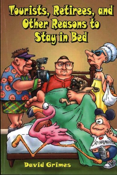 Tourists, Retirees, and Other Reasons to Stay in Bed (eBook, ePUB)