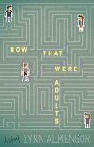Now That We're Adults (eBook, ePUB)