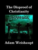 The Disproof of Christianity (eBook, ePUB)