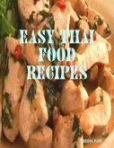 Easy Thai Food Recipes (eBook, ePUB)