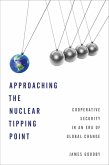 Approaching the Nuclear Tipping Point (eBook, ePUB) Approaching the Nuclear Tipping Point (eBook, ePUB)
