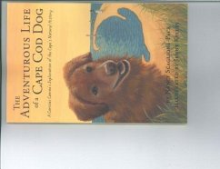 The Adventurous Life of a Cape Cod Dog (eBook, ePUB) - Scaglione-Peck, Nancy Dina